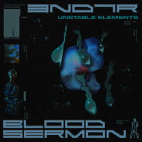 3ND7R/BLOOD SERMON &quot;Unstable Elements&quot; Split 12&quot; EP