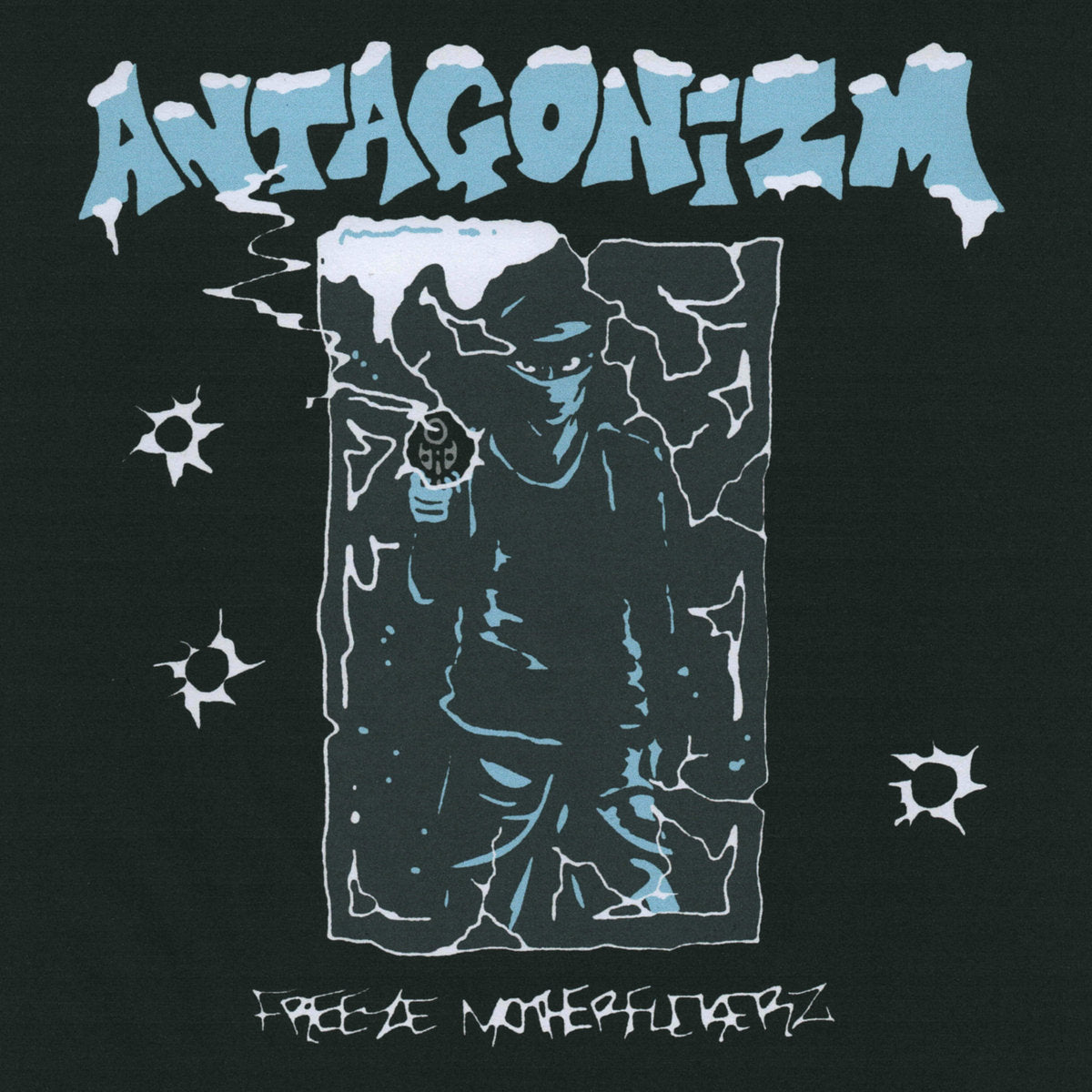 ANTAGONIZM &quot;Freeze Motherfuckerz&quot; LP