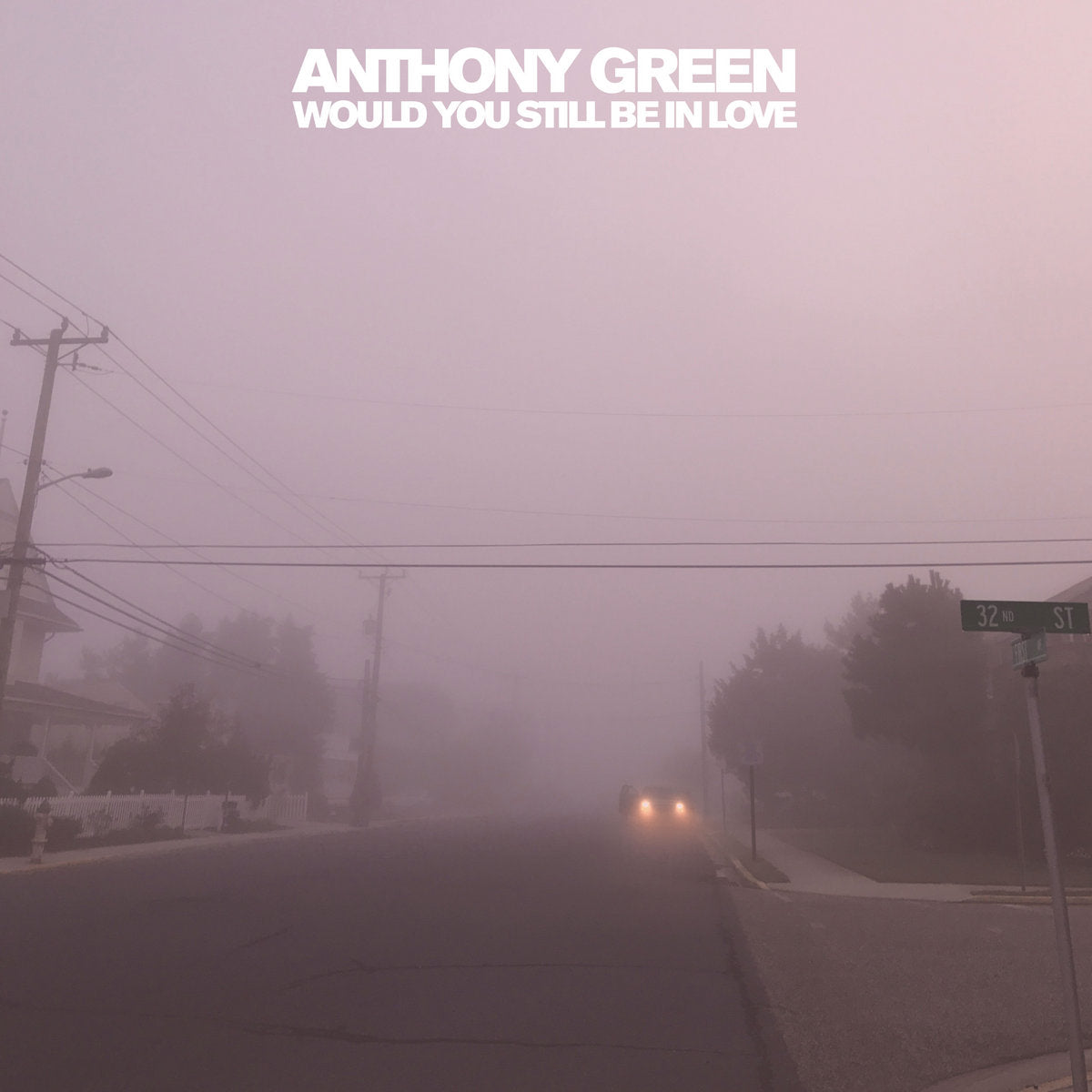 ANTHONY GREEN &quot;Would You Still Be In Love&quot; LP