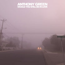 ANTHONY GREEN &quot;Would You Still Be In Love&quot; LP