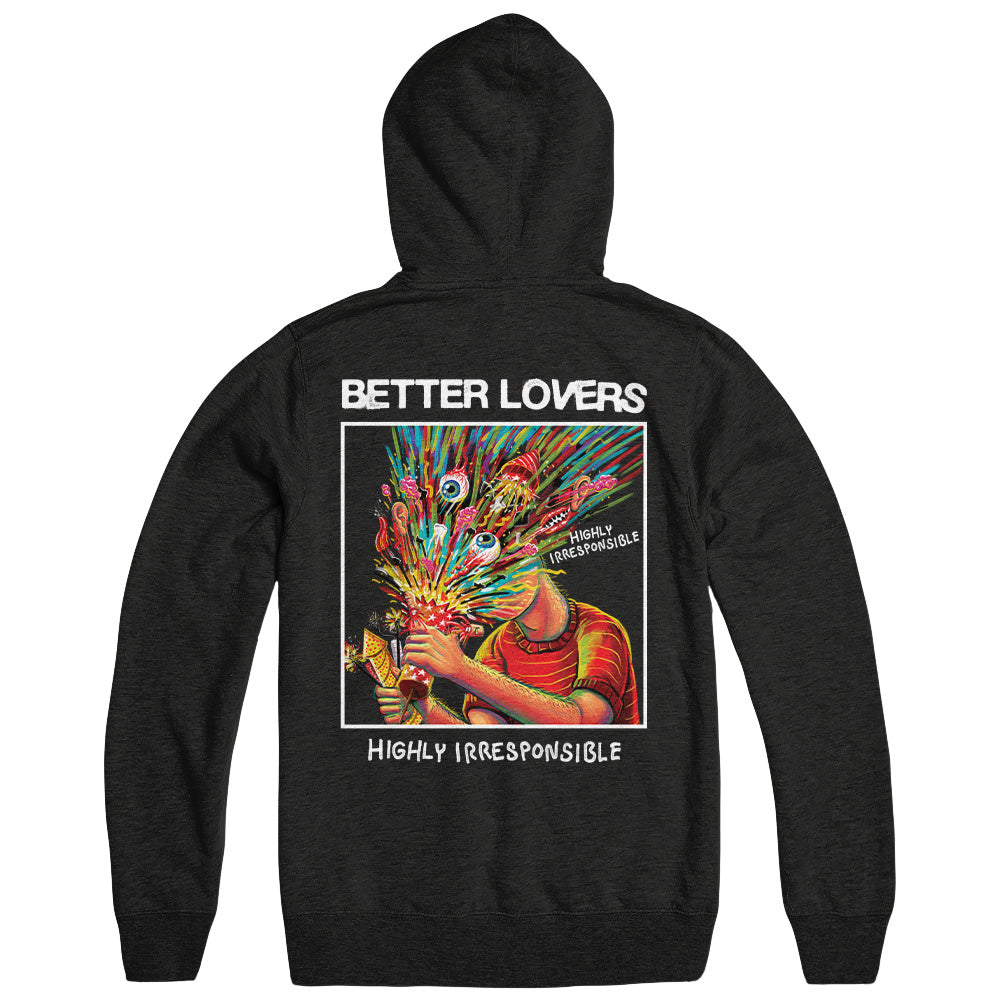 BETTER LOVERS &quot;Highly Irresponsible&quot; Hoodie