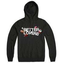 BETTER LOVERS &quot;Highly Irresponsible&quot; Hoodie