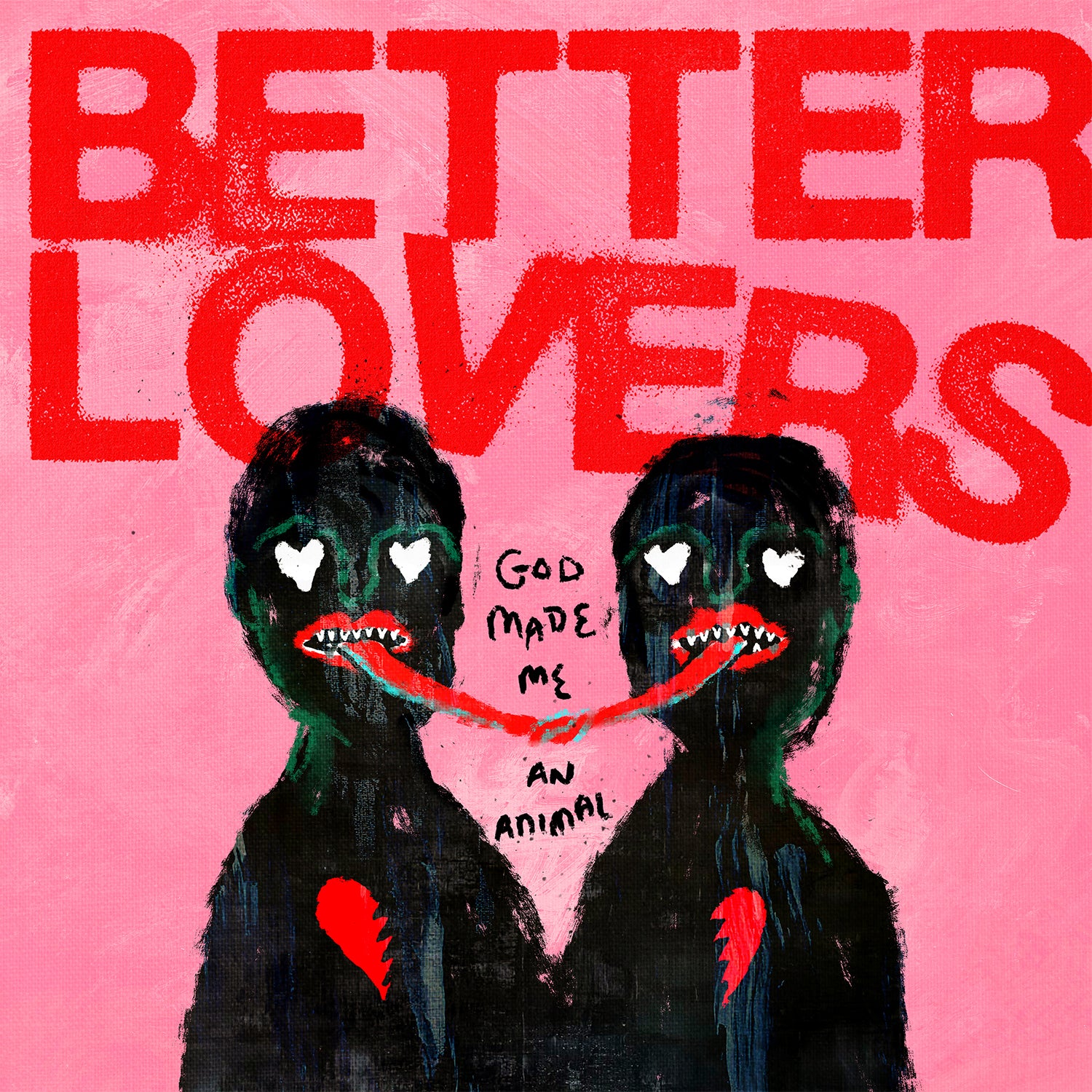 BETTER LOVERS &quot;God Made Me An Animal&quot; 12&quot;