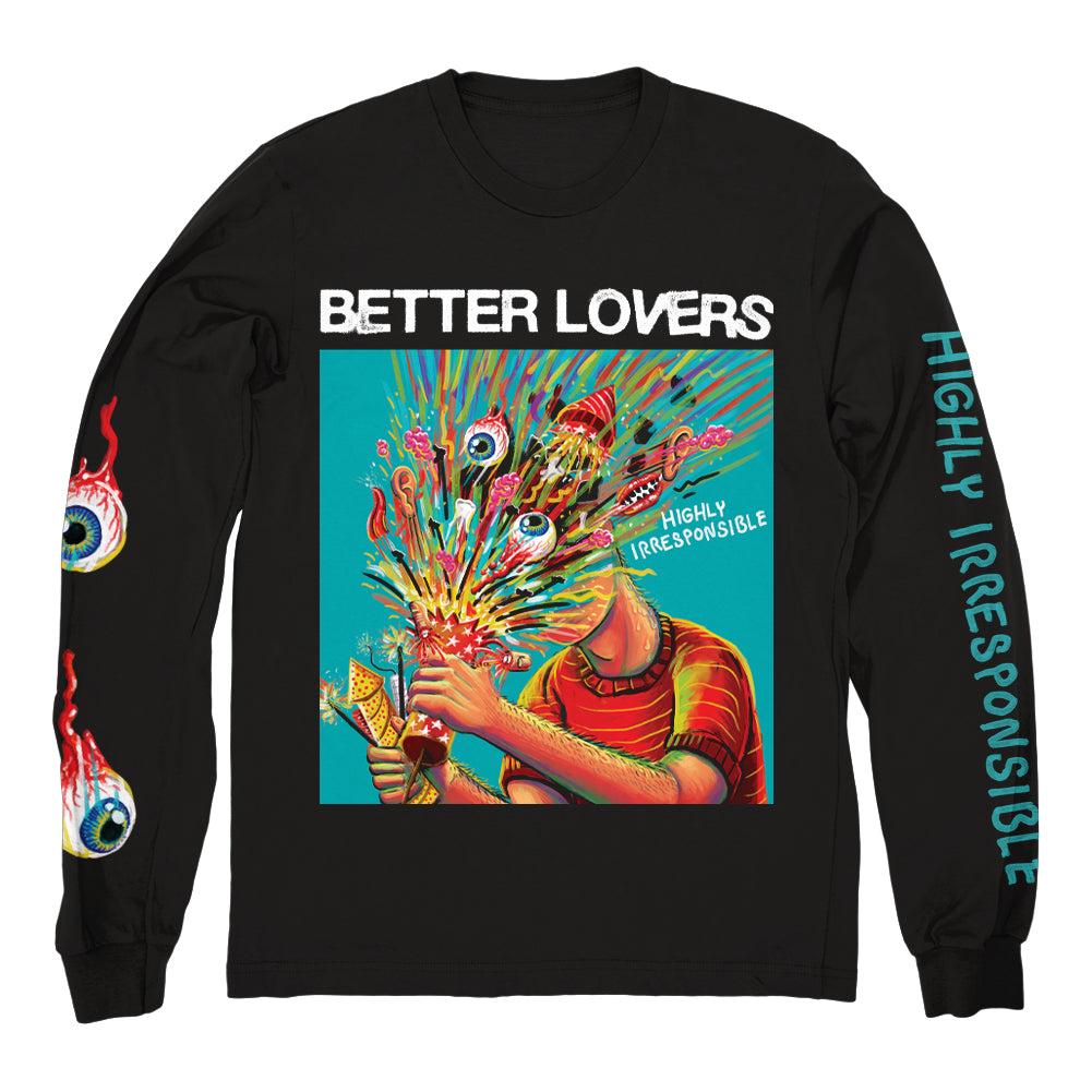BETTER LOVERS &quot;Highly Irresponsible&quot; Longsleeve