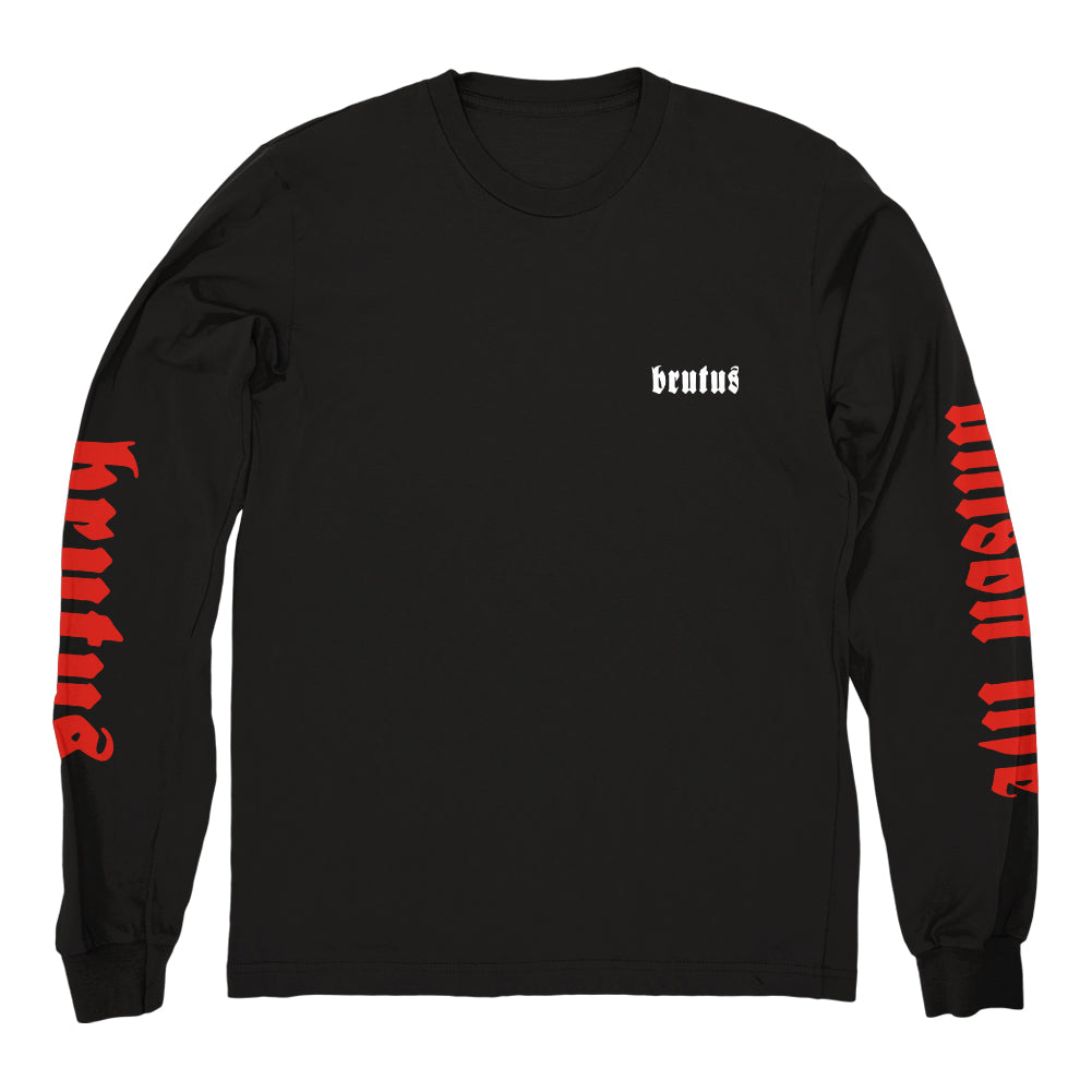 BRUTUS "What Have We Done" Longsleeve