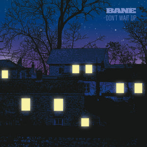 BANE "Don't Wait Up - Super Deluxe" LP