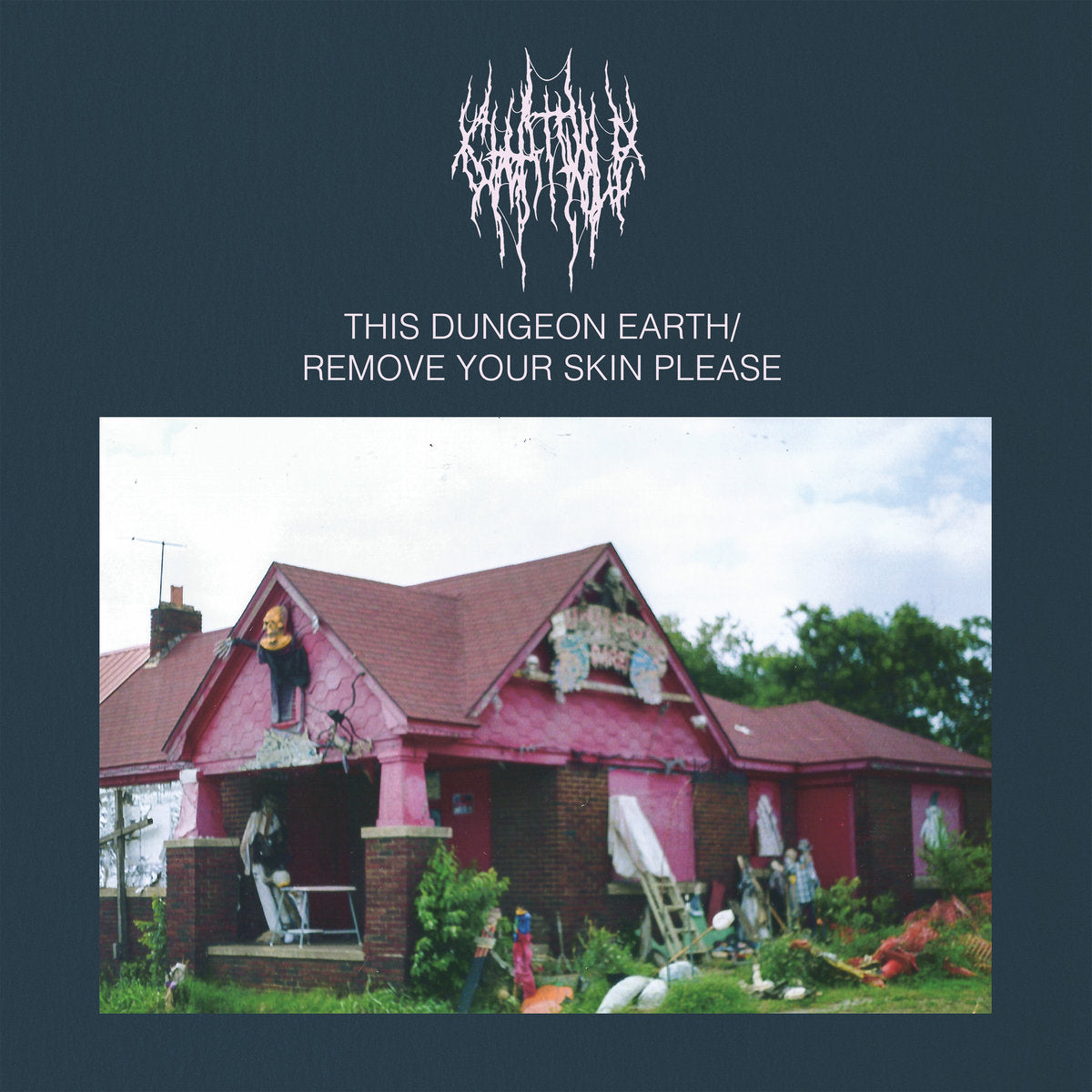 CHAT PILE &quot;This Dungeon Earth/Remove Your Skin Please&quot; CD