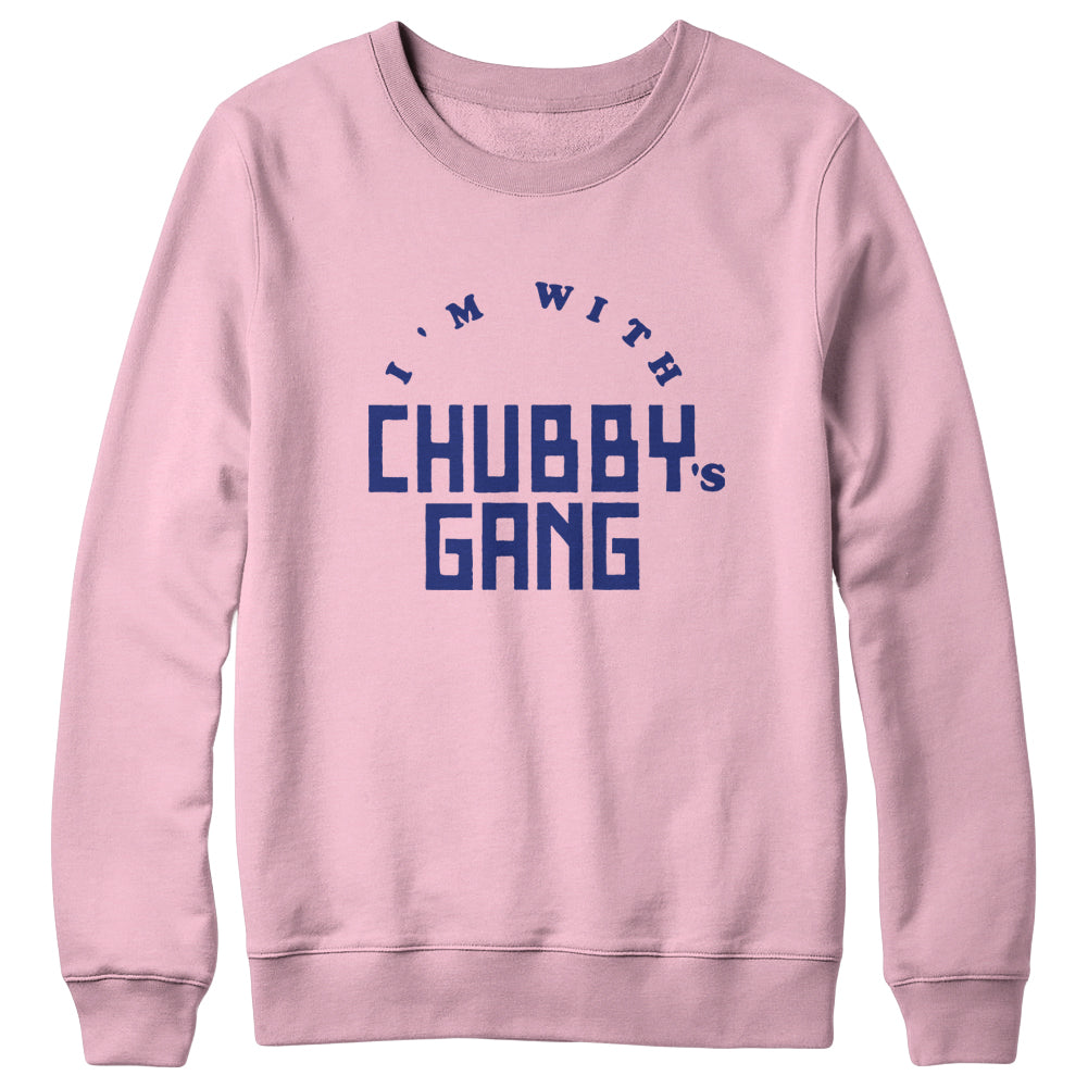 CHUBBY AND THE GANG &quot;I&#39;m With Chubby&quot; Crewneck