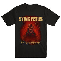 DYING FETUS &quot;Reign Supreme&quot; T-Shirt