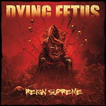 DYING FETUS &quot;Reign Supreme&quot; LP