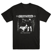 EYEHATEGOD &quot;Bad Times Ahead&quot; T-Shirt