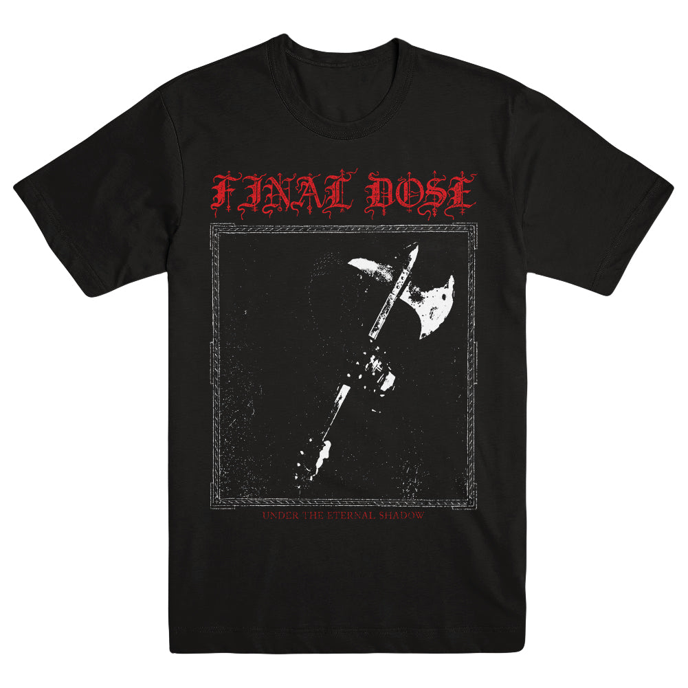 FINAL DOSE &quot;Under The Eternal Shadow&quot; T-Shirt
