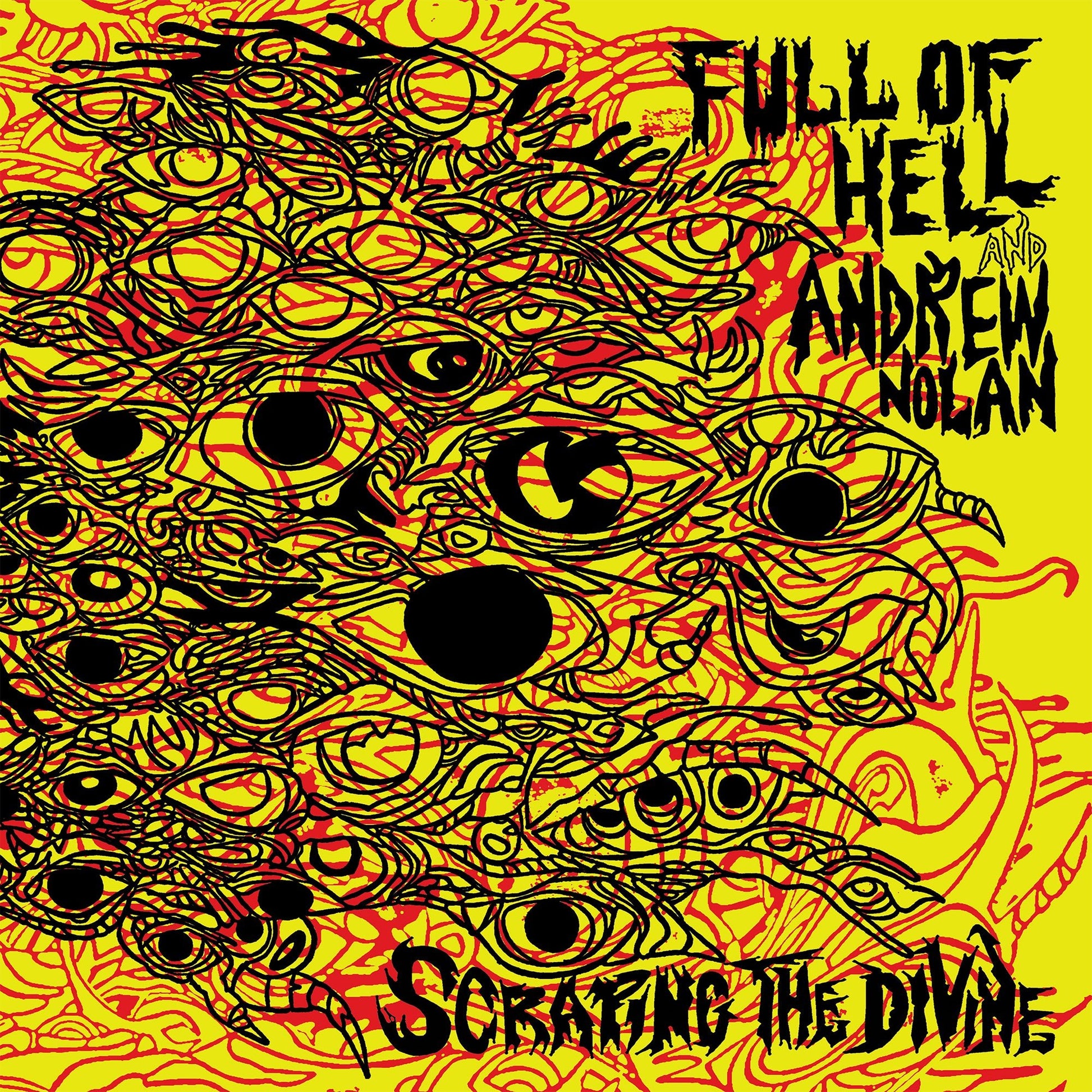 FULL OF HELL &amp; ANDREW NOLAN "Scraping The Divine" LP