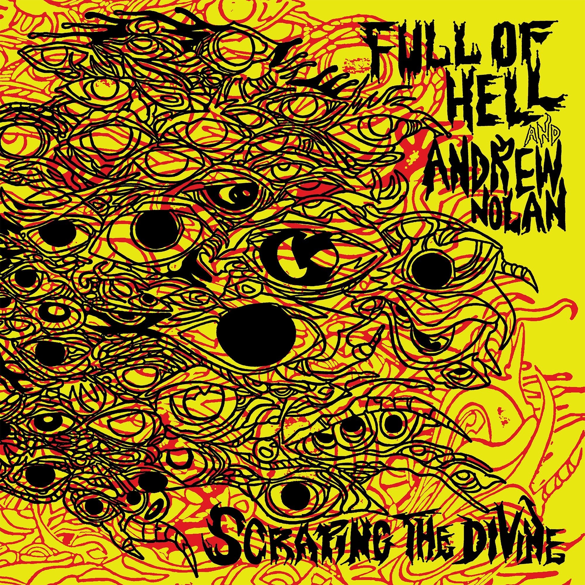 FULL OF HELL &amp; ANDREW NOLAN "Scraping The Divine" LP