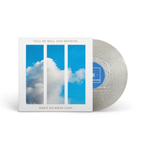 FULL OF HELL &amp; NOTHING &quot;When No Birds Sang&quot; LP SILVER NUGGET