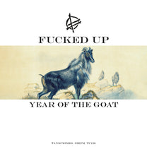 FUCKED UP &quot;Year Of The Goat&quot; LP