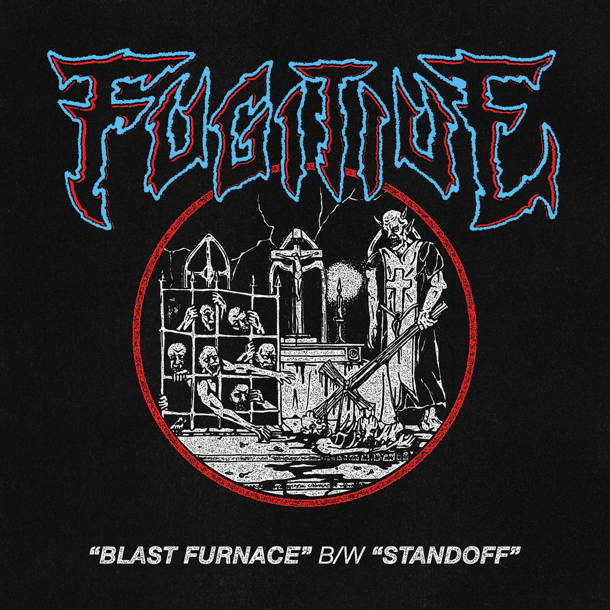 FUGITIVE "Blast Furnace B/W Standoff" 7"