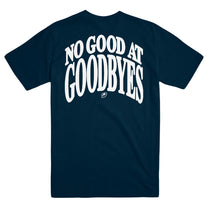 GRIDIRON &quot;No Good At Goodbyes&quot; T-Shirt
