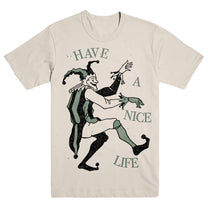 HAVE A NICE LIFE &quot;Fool - Natural&quot; T-Shirt