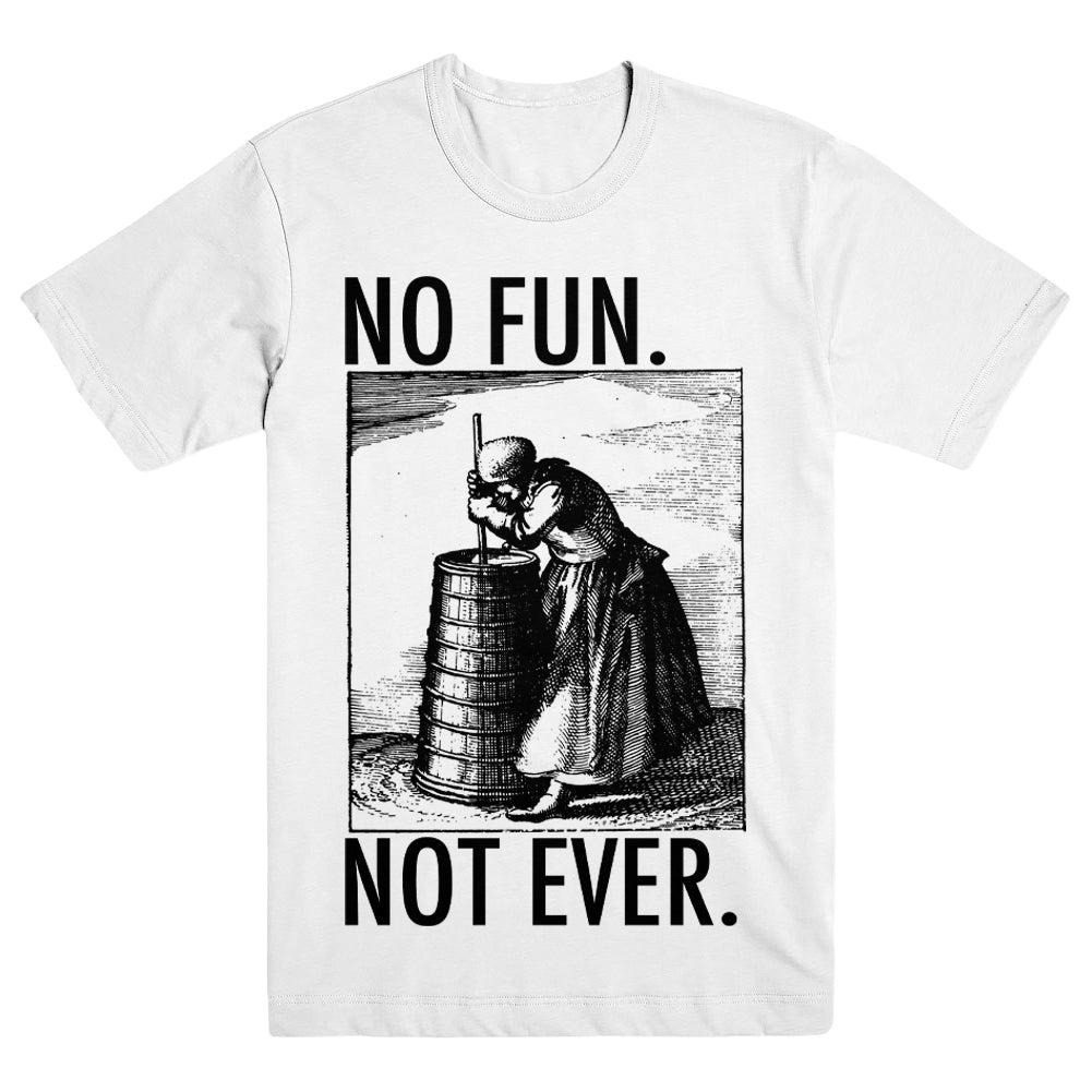 HAVE A NICE LIFE &quot;No Fun&quot; T-Shirt