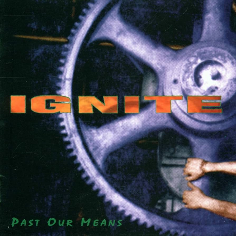 IGNITE &quot;Past Our Means&quot; LP