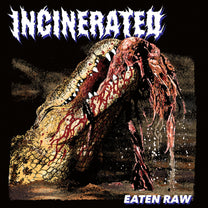 INCINERATED &quot;Eaten Raw&quot; LP