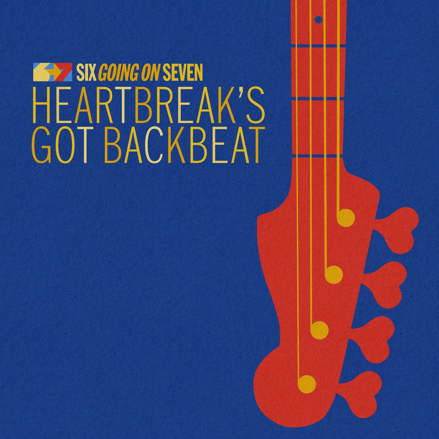 SIX GOING ON SEVEN &quot;Heartbreak&#39;s Got Backbeat&quot; LP