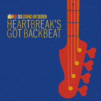 SIX GOING ON SEVEN &quot;Heartbreak&#39;s Got Backbeat&quot; LP