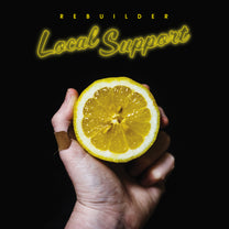 REBUILDER &quot;Local Support&quot; LP