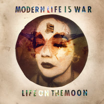 MODERN LIFE IS WAR &quot;Life On The Moon&quot; LP