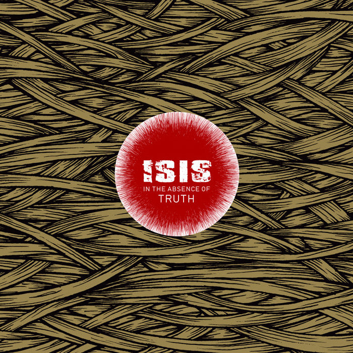ISIS (THE BAND) "In The Absence Of Truth" 2xLP