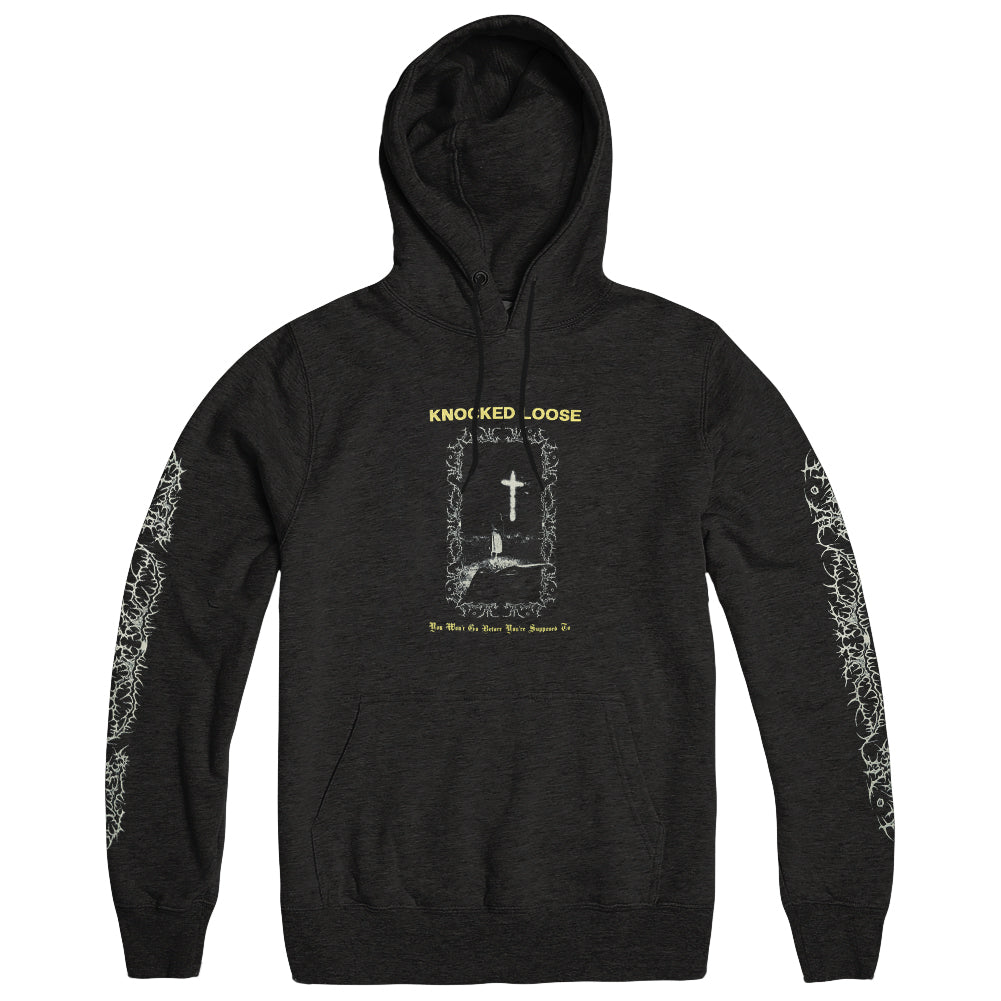 KNOCKED LOOSE &quot;You Won&#39;t Go Before You&#39;re Supposed To&quot; Hoodie