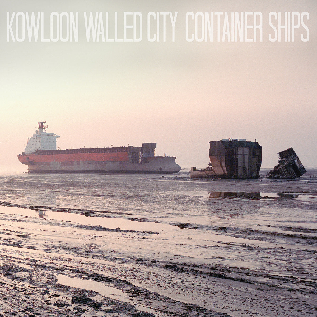 KOWLOON WALLED CITY &quot;Container Ships&quot; LP