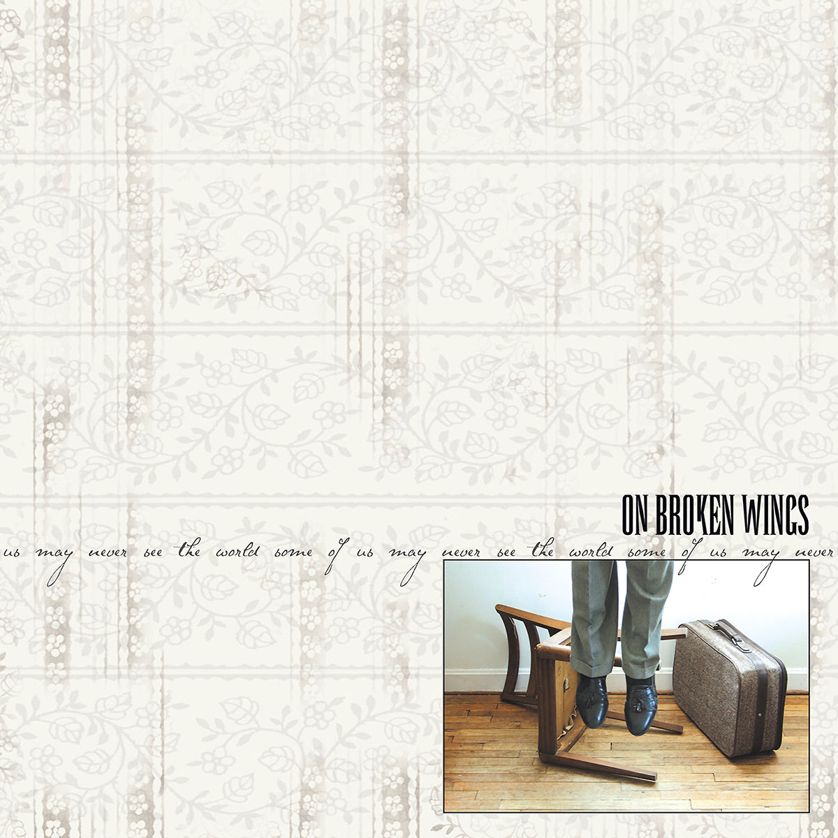 ON BROKEN WINGS &quot;Some Of Us May Never See The World&quot; LP