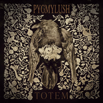 PYGMY LUSH &quot;Totem&quot; LP