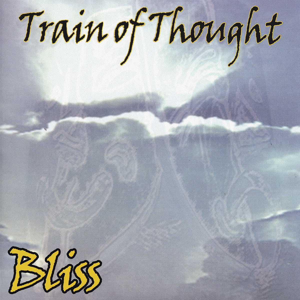 TRAIN OF THOUGHT &quot;Bliss&quot; 10&quot;