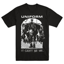 UNIFORM &quot;It Can&#39;t Be Me&quot; T-Shirt