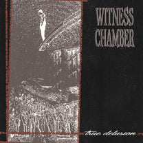 WITNESS CHAMBER &quot;True Delusion&quot; LP