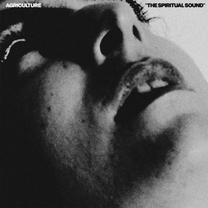 AGRICULTURE "The Spiritual Sound" CD