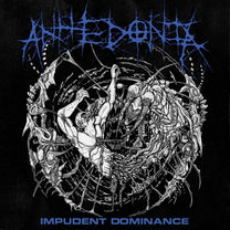 ANHEDONIA "Impudent Dominance" LP