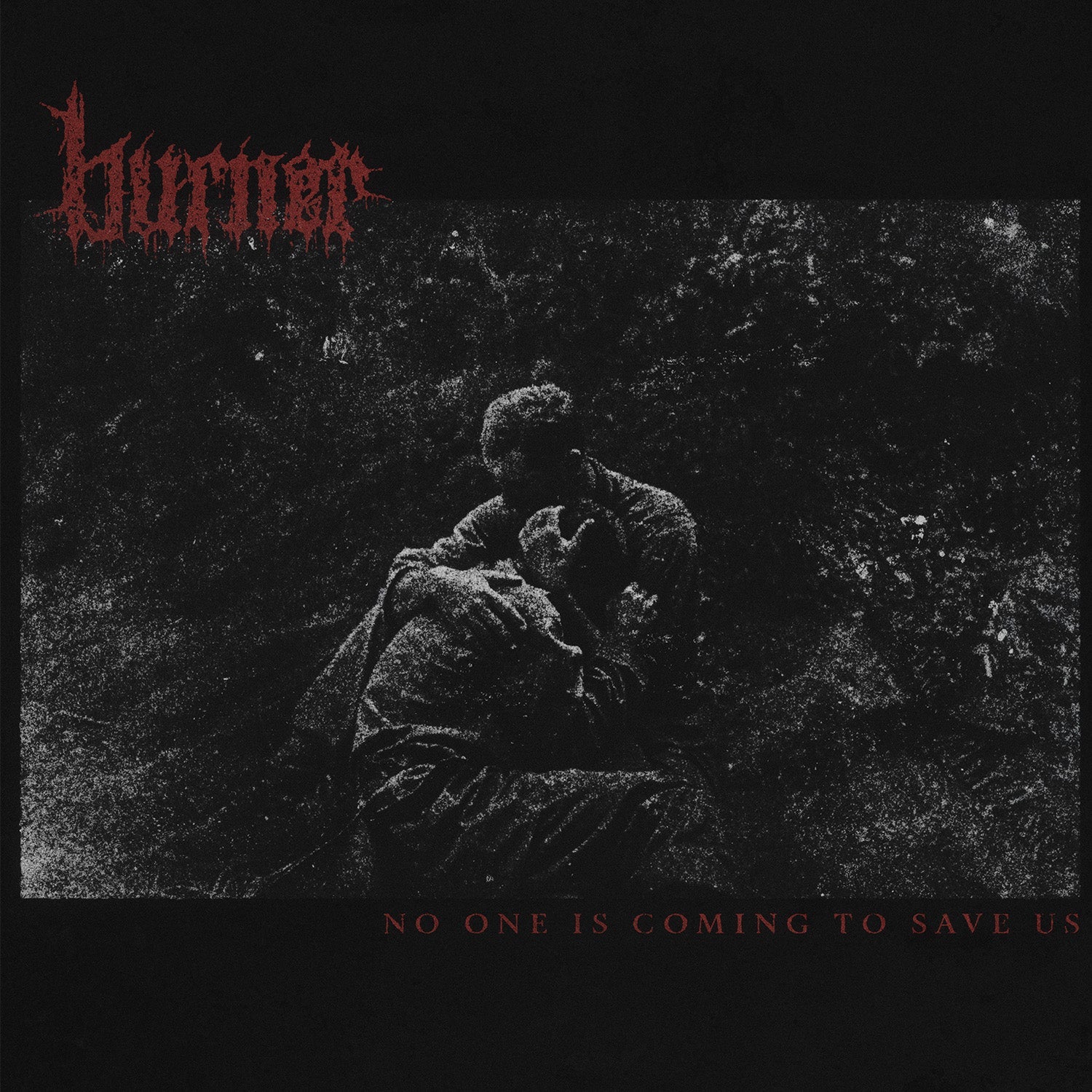 BURNER "No One Is Coming To Save Us" CD - Evil Greed