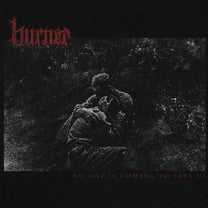 BURNER "No One Is Coming To Save Us" LP - Evil Greed