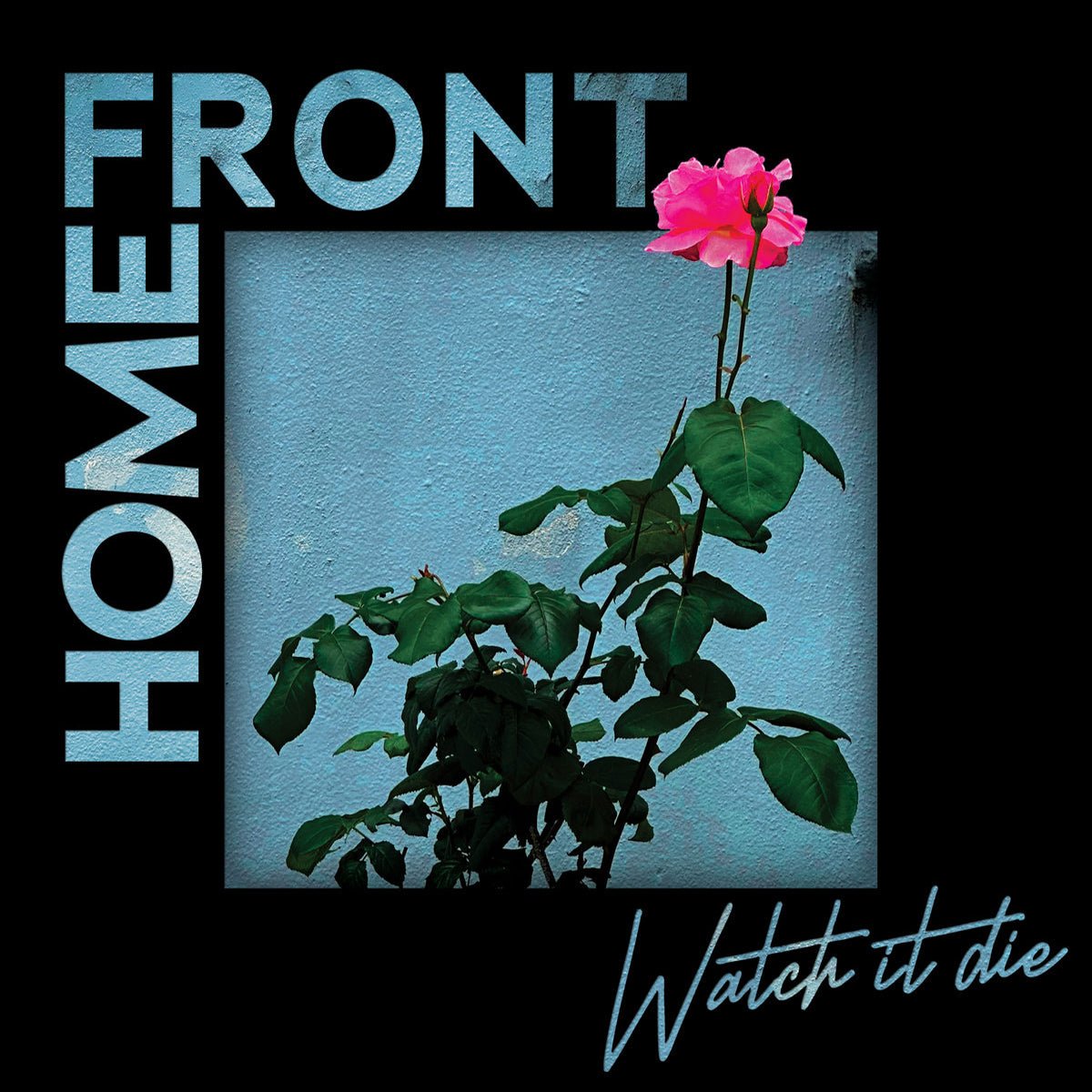 HOME FRONT "Watch It Die" LP - Evil Greed
