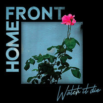 HOME FRONT "Watch It Die" LP - Evil Greed