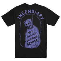INCENDIARY "We Decide" T-Shirt