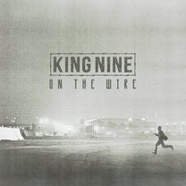 KING NINE "On The Wire" 7" - Evil Greed