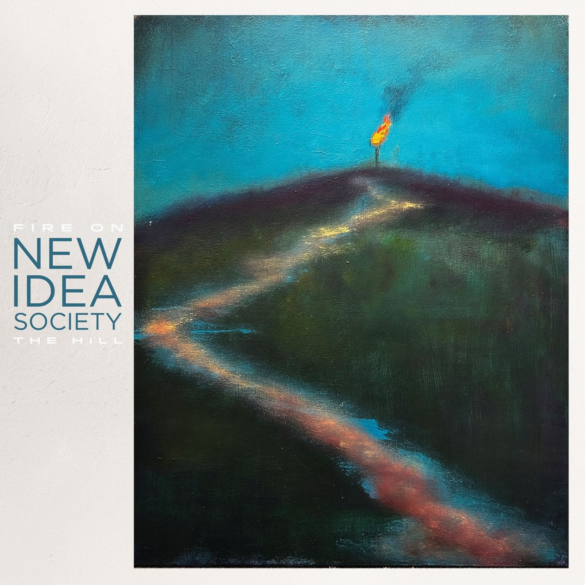 NEW IDEA SOCIETY "Fire On The Hill" LP - Evil Greed