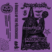 PÖLTERWYTCH "5 Örgels Of The Pöltercurse" Tape - Evil Greed