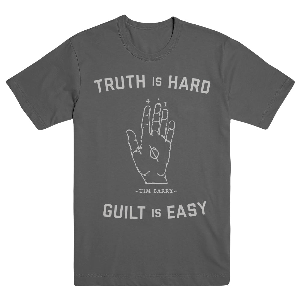 TIM BARRY "Truth Is Hard" T-Shirt - Evil Greed
