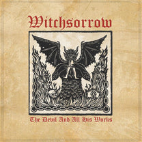 WITCHSORROW "The Devil And All Of His Works" LP - Evil Greed